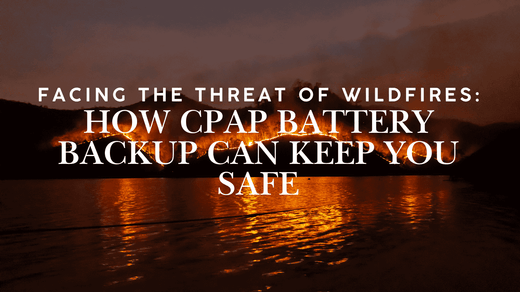 Wildfire burning on a hillside at night, with text about CPAP battery backup for safety