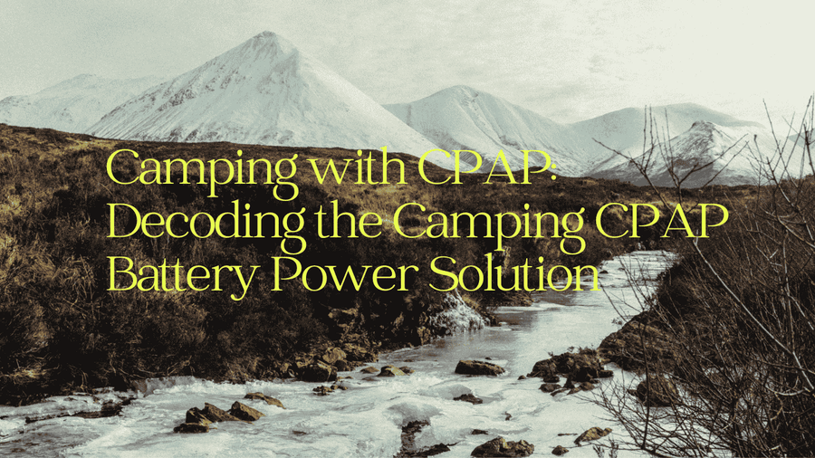 Snowy mountain landscape with river, camping CPAP battery power solution text overlay