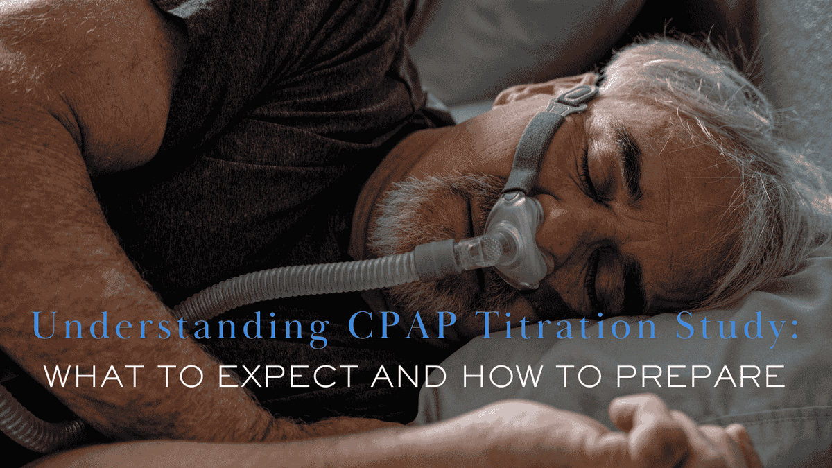 Older man sleeping on side wearing CPAP mask, text about CPAP titration study and preparation