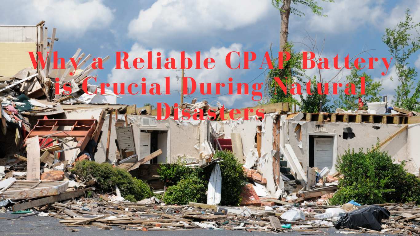 Destroyed building and debris with text highlighting importance of CPAP battery during disasters